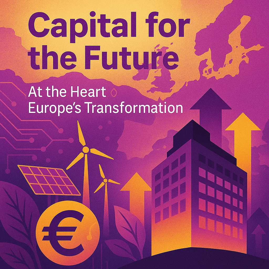 Capital for the Future: At the Heart of Europe’s Transformation